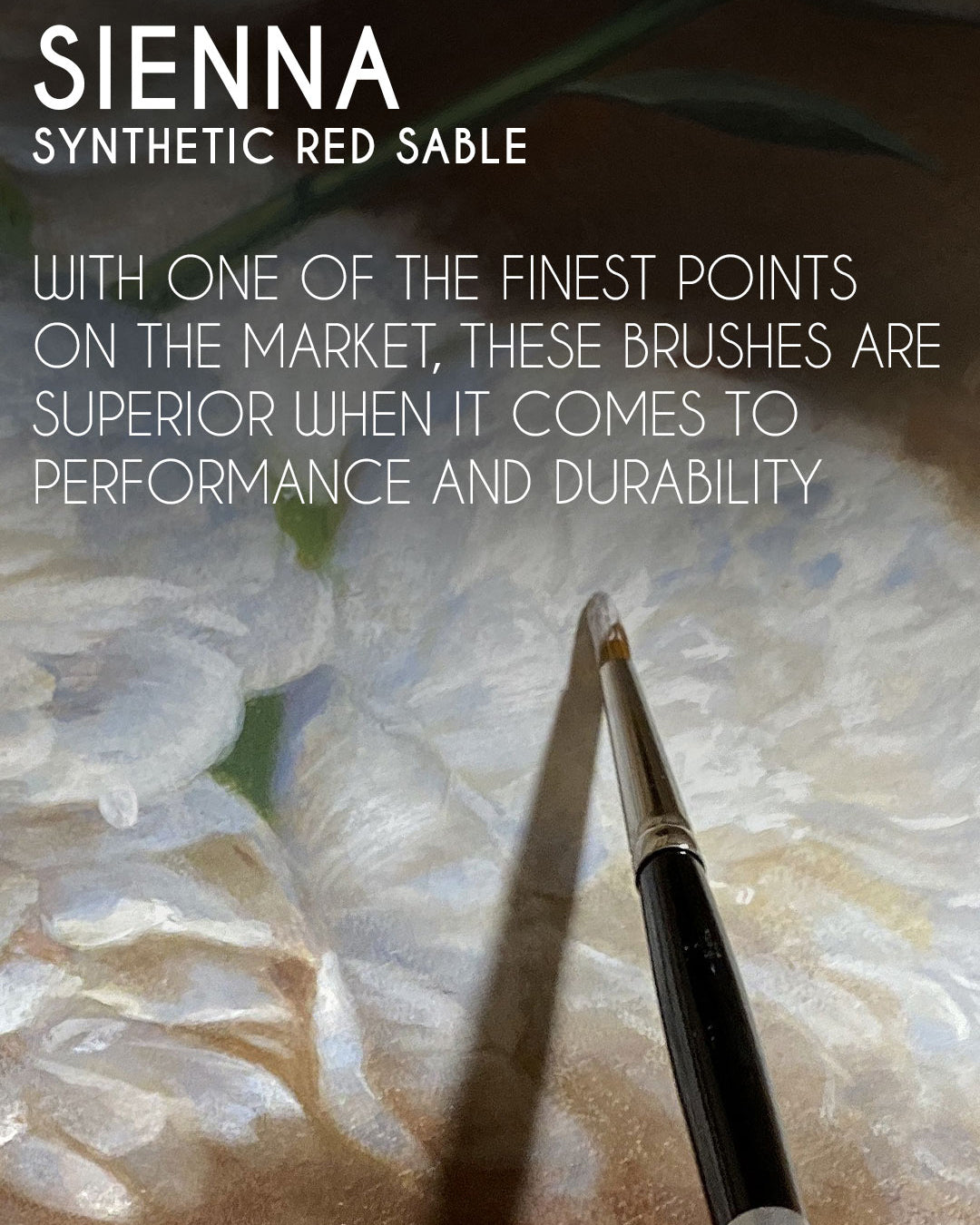 Sienna synthetic red sable brush graphic, close-up of a pointed brown tip over text about performance and durability.