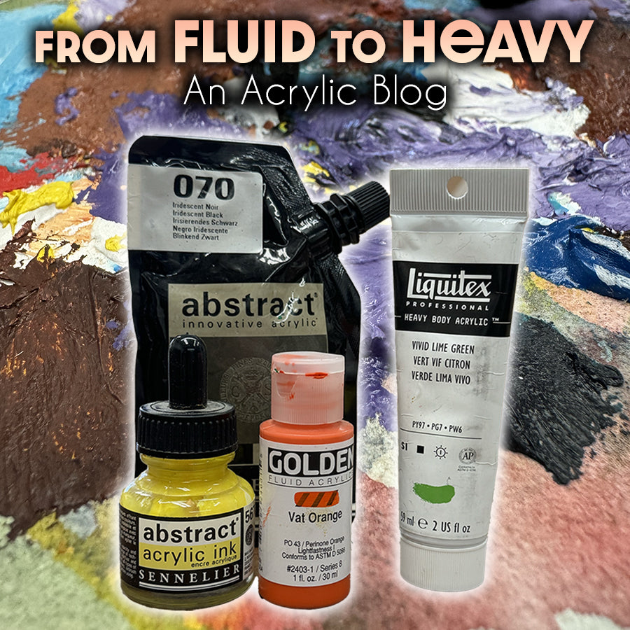 Paint containers on a textured background; text reads From Fluid to Heavy, An Acrylic Blog.