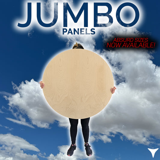 Person's legs below an oversized round wood panel; text reads Jumbo Panels Available.